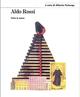 Aldo Rossi. Tutte le opere. Ediz. illustrata - Arduino Cantafora, Aldo Rossi - Libro Electa 1999, Documenti di architettura | libraccio.click