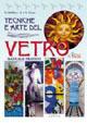 Tecniche e arte del vetro. Manuale pratico - Giovanna Bubbico, Joan Crous, Giacomo Crous - Libro Demetra 1999, Tecniche artistiche | libraccio.click