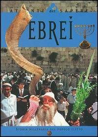 Ebrei. Storia millenaria del popolo eletto  - Libro Demetra 2003 | libraccio.click