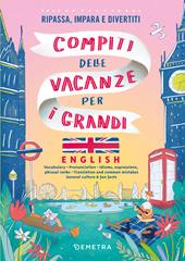 Compiti delle vacanze per i grandi. English. Ripassa, impara e divertiti. Con QR code per audio e video