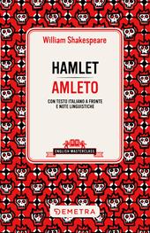 Hamlet-Amleto. Testo italiano a fronte e note linguistiche