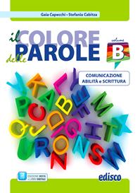 Colore delle parole. Per la Scuola media. Vol. 2: Comunicazione, abilità e scrittura - Gaia Capecchi, Stefania Cabitza - Libro EDISCO 2015 | libraccio.click