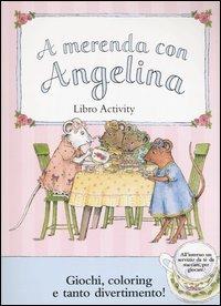 A merenda con Angelina-Balla con Angelina. Con gadget - Katharine Holabird, Helen Craig - Libro Fabbri 2006 | libraccio.click