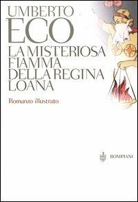 La misteriosa fiamma della regina Loana - Umberto Eco - Libro Bompiani 2004 | libraccio.click