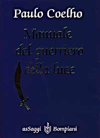 Manuale del guerriero della luce - Paulo Coelho - Libro Bompiani 1997, AsSaggi | libraccio.click