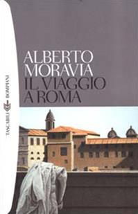 Il viaggio a Roma - Alberto Moravia - Libro Bompiani 2000, I grandi tascabili | libraccio.click