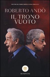 Il trono vuoto - Roberto Andò - Libro Bompiani 2014, I grandi tascabili | libraccio.click