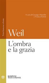 L'ombra e la grazia. Testo francese a fronte. Ediz. bilingue