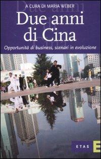 Due anni di Cina. Opportunità di business, scenari in evoluzione  - Libro Rizzoli 2008, ETAS Economia e storia economica | libraccio.click