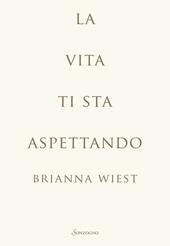 La vita ti sta aspettando