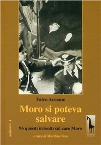 Moro si poteva salvare. 96 quesiti irrisolti sul caso Moro - Falco Accame - Libro Massari Editore 2004, Antimafie | libraccio.click