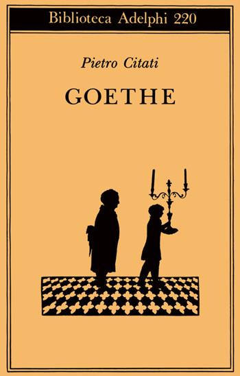 Goethe - Pietro Citati - Libro Adelphi 1990, Biblioteca Adelphi | libraccio.click