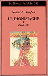 Le dionisiache. Vol. 1: Canti 1-12