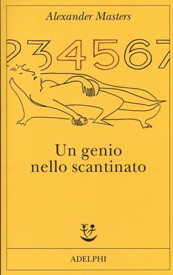 Un genio nello scantinato. Biografia di un uomo felice - Alexander Masters - Libro Adelphi 2013, Fabula | libraccio.click
