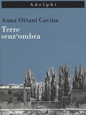 Terre senz'ombra. L'Italia dipinta. Ediz. illustrata