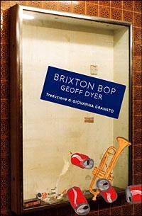 Brixton Bop - Geoff Dyer - Libro Instar Libri 1998, Narrativa/Mente | libraccio.click