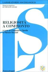 Religiosità a confronto  - Libro Franco Angeli 2003, Laboratorio sociologico.Ricerca empirica | libraccio.click