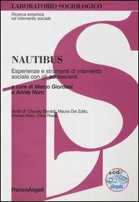 Nautibus. Esperienze e strumenti d'intervento sociale con gli adolescenti. Con CD-ROM  - Libro Franco Angeli 2004, Laboratorio sociologico.Ricerca empirica | libraccio.click