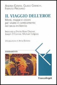 Il viaggio dell'eroe. Menti, mappe e visioni per vivere il cambiamento nel terzo millennio  - Libro Franco Angeli 2005, Masters of learning. Fondamenti | libraccio.click
