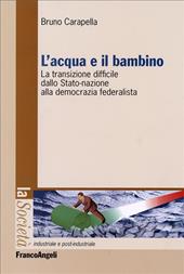 L'acqua e il bambino. La transizione difficile dallo Stato-nazione alla democrazia federalista