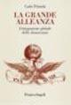 La grande alleanza. L'integrazione globale delle democrazie - Carlo Pelanda - Libro Franco Angeli 2007 | libraccio.click
