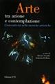 Arte tra azione e contemplazione. L'interattività nelle ricerche artistiche  - Libro Edizioni ETS 2004 | libraccio.click