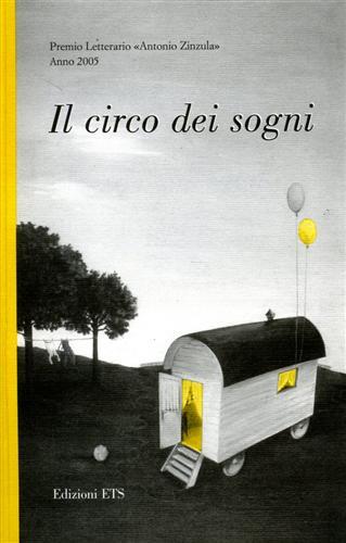 Il circo dei sogni  - Libro Edizioni ETS 2006 | libraccio.click