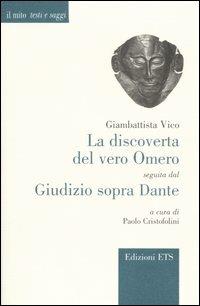 La discoverta del vero Omero-Giudizio sopra Dante - Giambattista Vico - Libro Edizioni ETS 2006, Il mito. Testi e saggi | libraccio.click