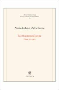 Morfosintassi latina. Punti di vista - Nunzio La Fauci, Silvia Pieroni - Libro Edizioni ETS 2007, Progetti linguistici | libraccio.click