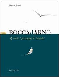 Boccadarno. Le storie, i personaggi, le immagini. Ediz. illustrata - Giuseppe Meucci - Libro Edizioni ETS 2010 | libraccio.click