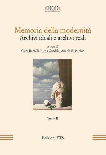 Memoria della modernità. Archivi ideali e archivi reali. Vol. 2  - Libro Edizioni ETS 2013, Mod | libraccio.click