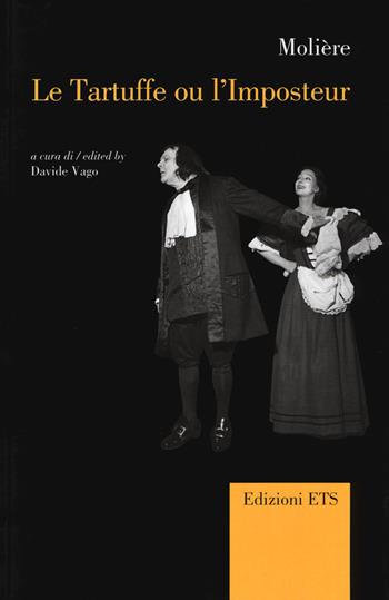 Le tartouffe ou l'imposteur. Il tartufo ovvero l'impostore. Ediz. italiana, inglese e francese - Molière - Libro Edizioni ETS 2015, Canone teatrale europeo | libraccio.click