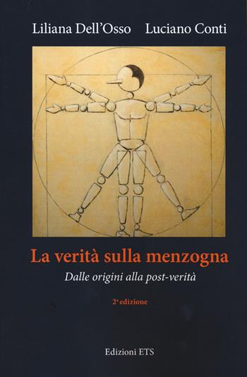 La verità sulla menzogna. Dalle origini alla post-verità. Nuova ediz. - Liliana Dell'Osso, Luciano Conti - Libro Edizioni ETS 2020 | libraccio.click