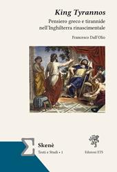 King tyrannos. Pensiero greco e tirannide nell’Inghilterra rinascimentale