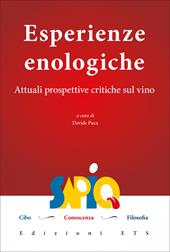 Esperienze enologiche. Attuali prospettive critiche sul vino