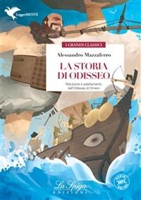 La storia di Odisseo. - Alessandro Mazzaferro - Libro La Spiga Edizioni 2012 | libraccio.click