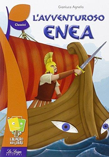 L' avventuroso Enea - Gianluca Agnello - Libro La Spiga Edizioni 2016, L'albero dei libri | libraccio.click