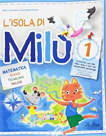 L' isola di Milù. Matematica. Con libretto di narrativa, attività, giochi e regole. Per la Scuola elementare. Vol. 1  - Libro La Spiga Edizioni 2017 | libraccio.click