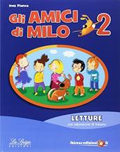 Gli amici di Milo. Per la Scuola media. Con e-book. Con espansione online. Vol. 2
