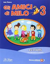 Gli amici di Milo. Per la Scuola elementare. Con e-book. Con espansione online. Vol. 3