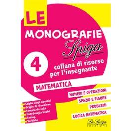 Matematica. Vol. 4  - Libro La Spiga Edizioni 2021, Le monografie Spiga | libraccio.click