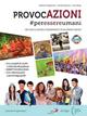 Provocazioni. #peressereumani. Per le Scuole superiori. - Alberto Campoleoni, Claudia Beacco, Luca Raspi - Libro La Spiga Edizioni 2020 | libraccio.click
