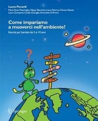 Come impariamo a muoverci nell'ambiente? Esercizi per bambini dai 5 ai 10 anni. Con CD-ROM - Laura Piccardi - Libro Springer Verlag 2011 | libraccio.click
