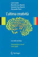 L' ultima creatività. Luci nella vecchiaia - Carlo Cristini, Marcello Cesa-Bianchi, Giovanni Cesa-Bianchi - Libro Springer Verlag 2011 | libraccio.click
