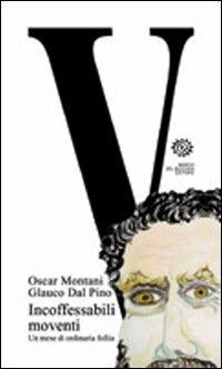V. Inconfessabili moventi. Un mese di ordinaria follia  - Libro Del Bucchia 2010 | libraccio.click