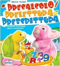 Precalcolo. Prelettura, prescrittura. Per la Scuola materna - Milena Casoni - Libro Raffaello 2009 | libraccio.click