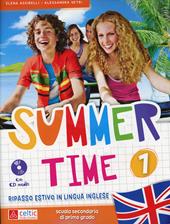 Summertime. Con CD Audio. Per la Scuola media. Vol. 1