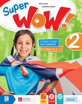 Super wow. Student’s book-Workbook. Per la Scuola elementare. Con e-book. Con espansione online. Vol. 2