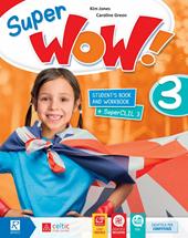 Super wow. Student’s book-Workbook. Per la Scuola elementare. Con CD-Audio formato MP3. Vol. 3