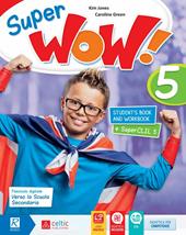 Super wow. Student’s book-Workbook. Per la Scuola elementare. Con CD-Audio formato MP3. Vol. 5